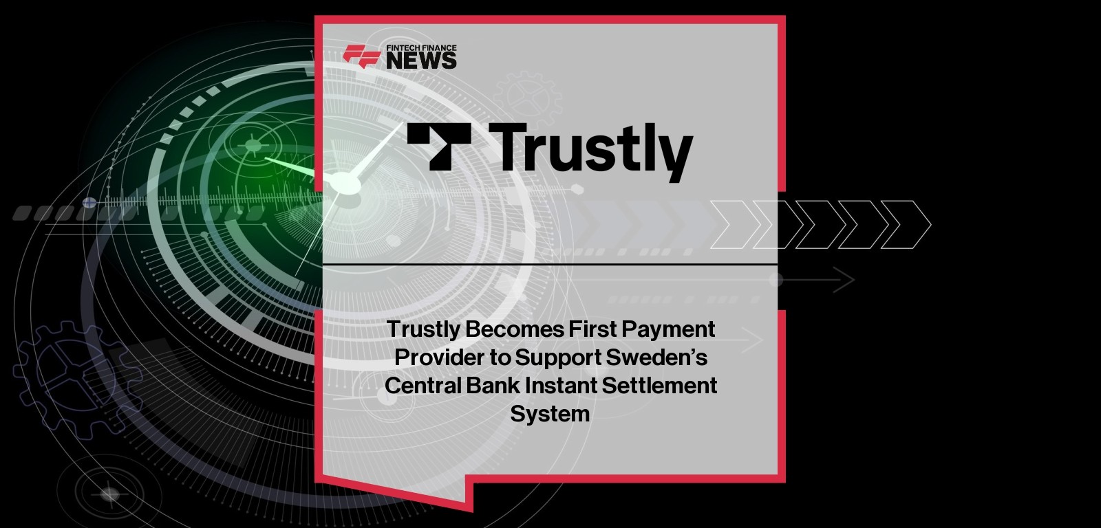 Trustly Becomes First Payment Provider to Support Sweden’s Central Bank Instant Settlement System