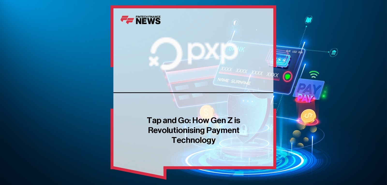 Tap and Go: How Gen Z is Revolutionising Payment Technology
