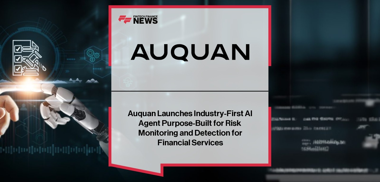 Auquan Launches Industry-First AI Agent Purpose-Built for Risk Monitoring and Detection for Financial Services