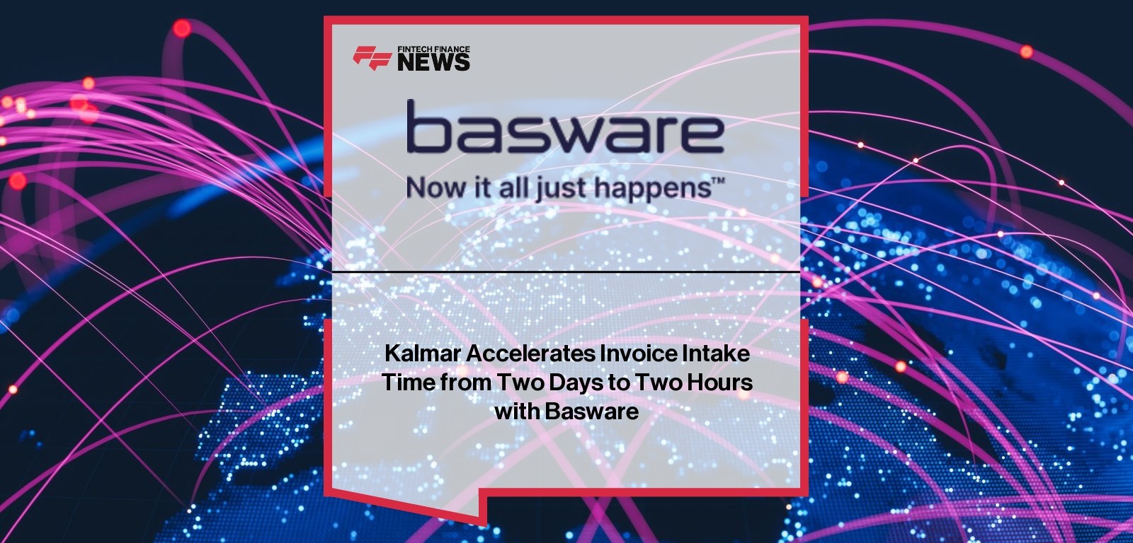Kalmar Accelerates Invoice Intake Time from Two Days to Two Hours with Basware