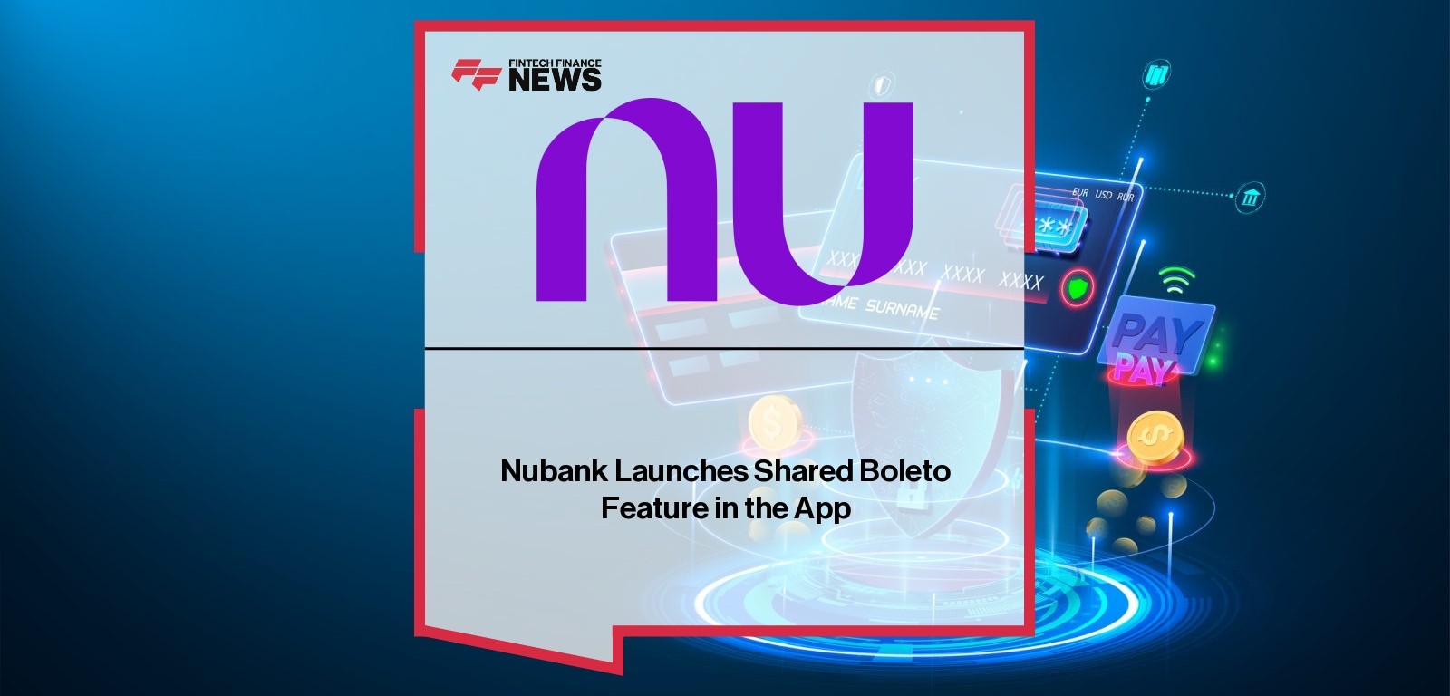 Nubank Launches Shared Boleto Feature in the App
