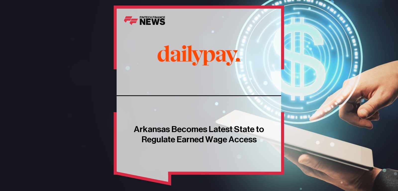 Arkansas Becomes Latest State to Regulate Earned Wage Access