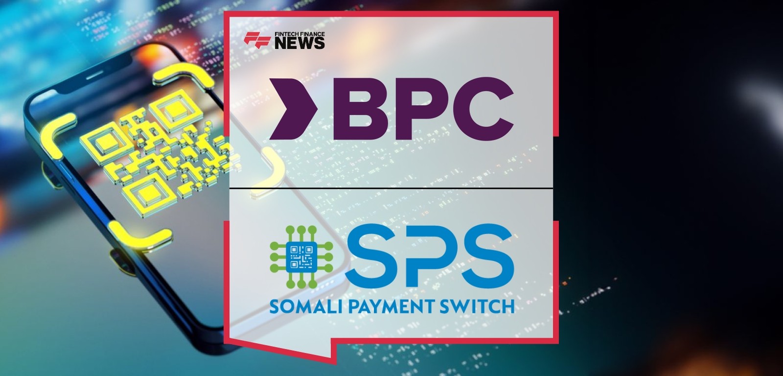 Somalia Launches First Nationwide Instant Payment System Powered by BPC