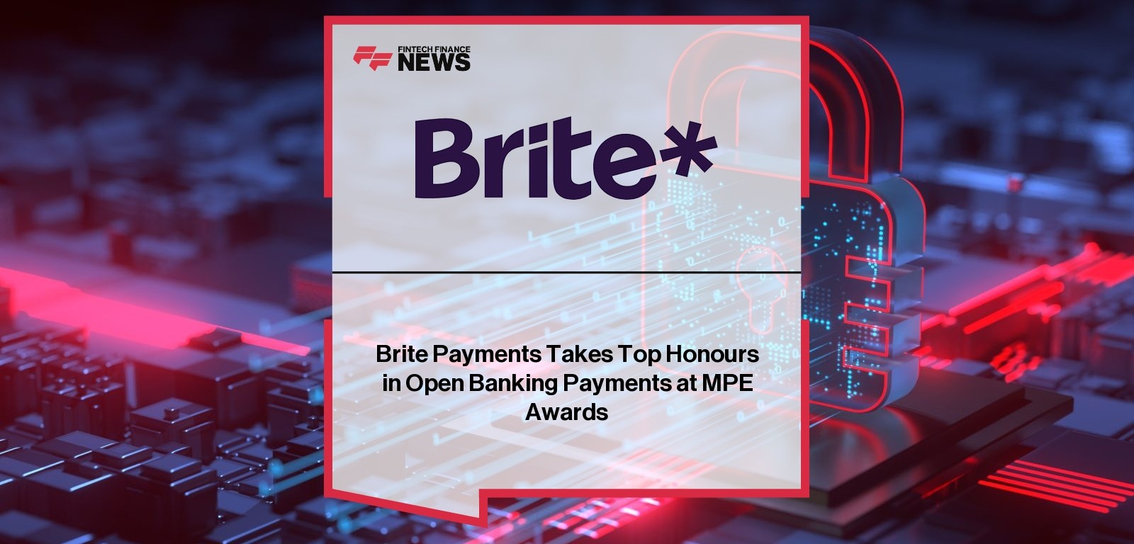 Brite Payments Takes Top Honours in Open Banking Payments at MPE Awards