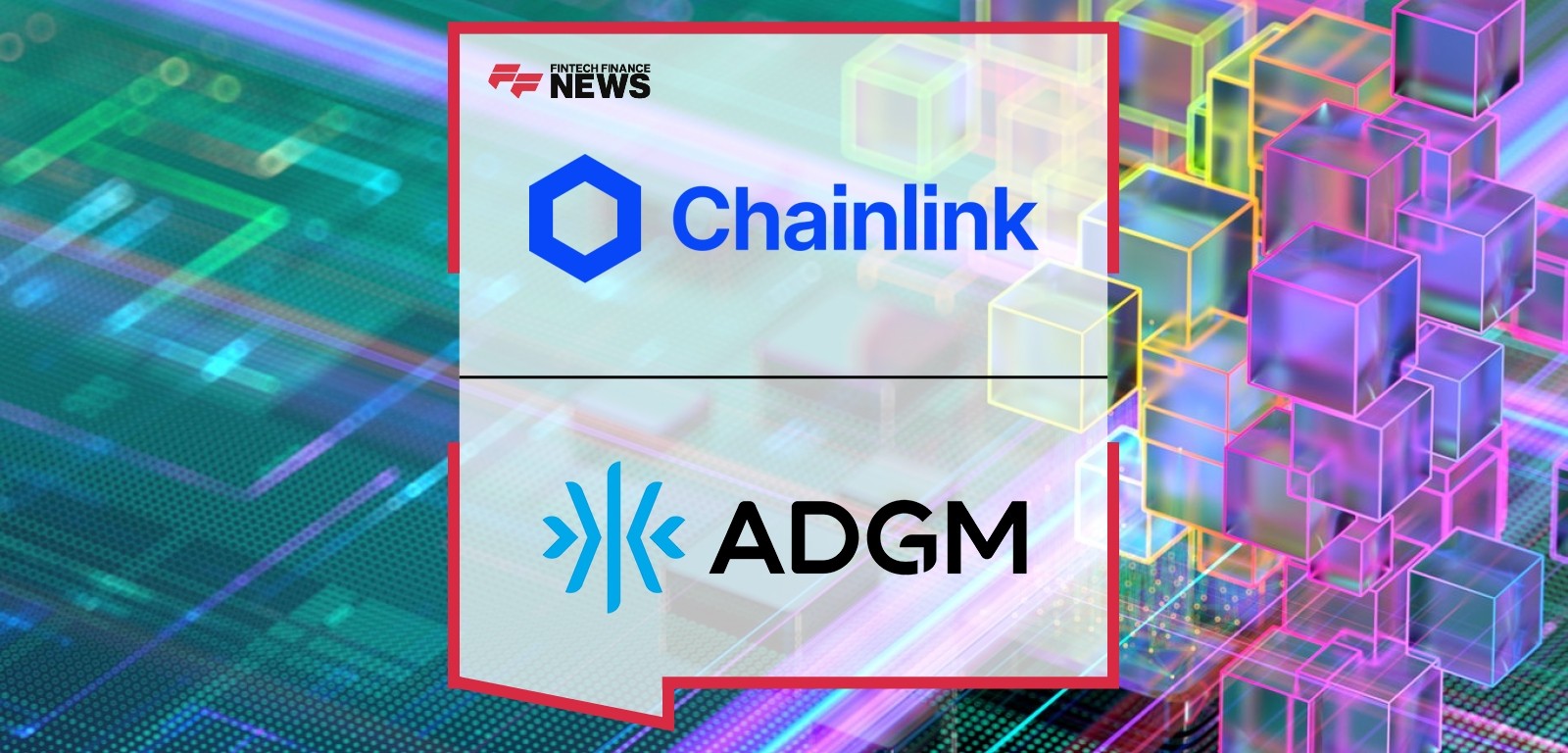 ADGM and Chainlink Forge Alliance to Shape Global Blockchain Standards and Best Practices