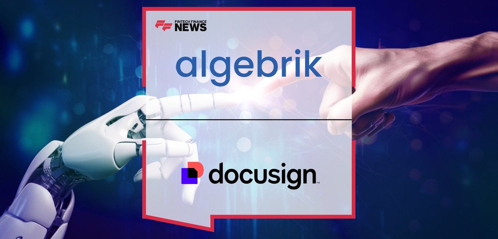 Algebrik AI and Docusign Announce Strategic Partnership to Power AI-Driven E-Signature Workflows in Loan Origination