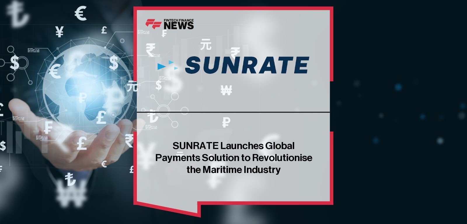 SUNRATE Launches Global Payments Solution to Revolutionise the Maritime Industry