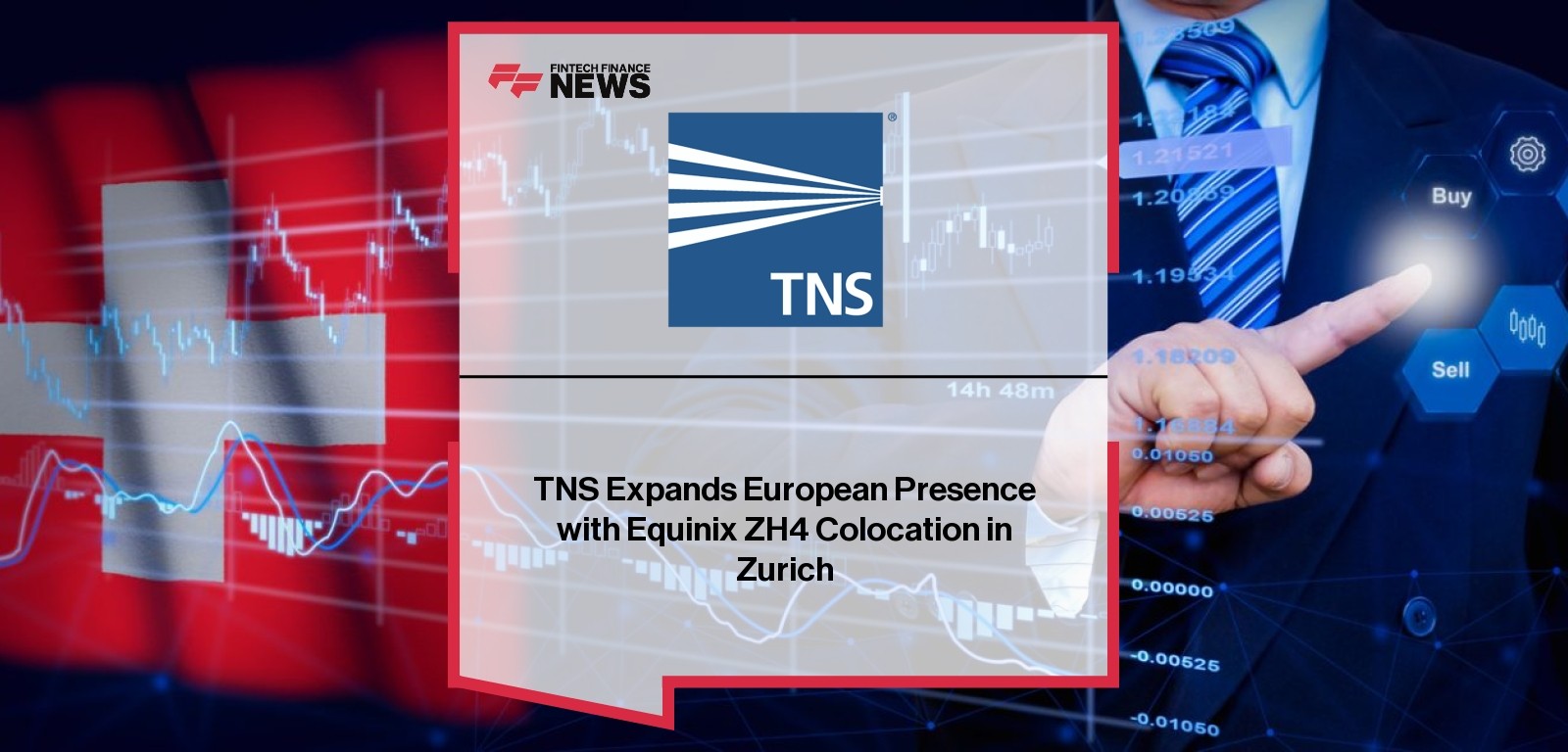 TNS Expands European Presence with Equinix ZH4 Colocation in Zurich