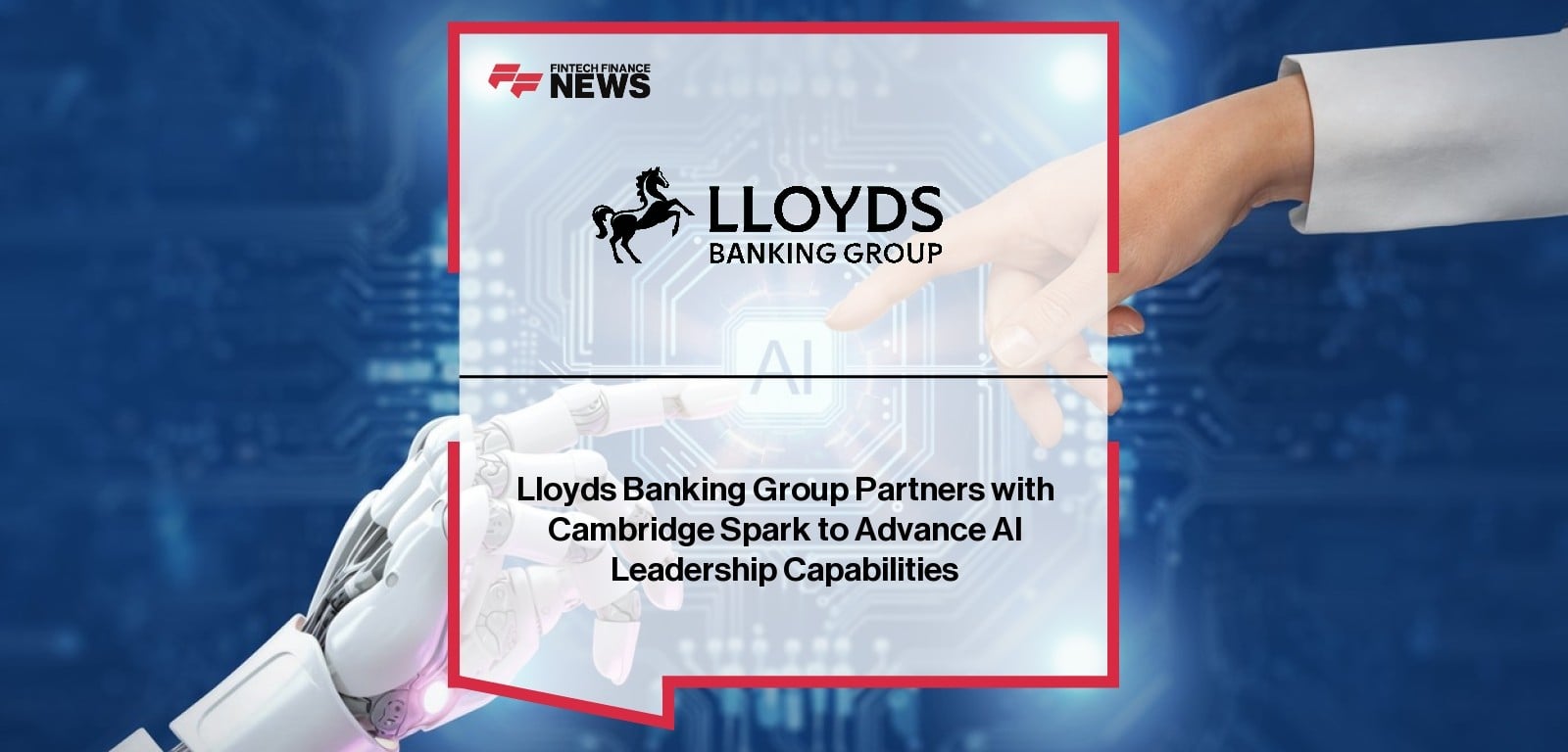 Lloyds Banking Group Partners with Cambridge Spark to Advance AI Leadership Capabilities