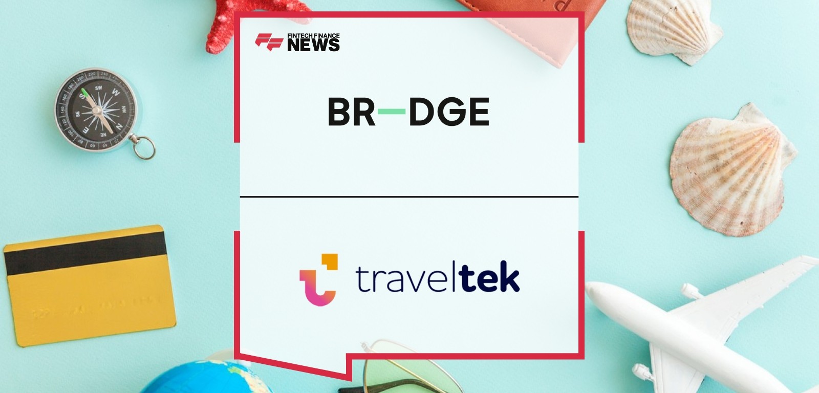 Payment Orchestrator BR-DGE and Traveltek Team Up to Transform Travel Payments