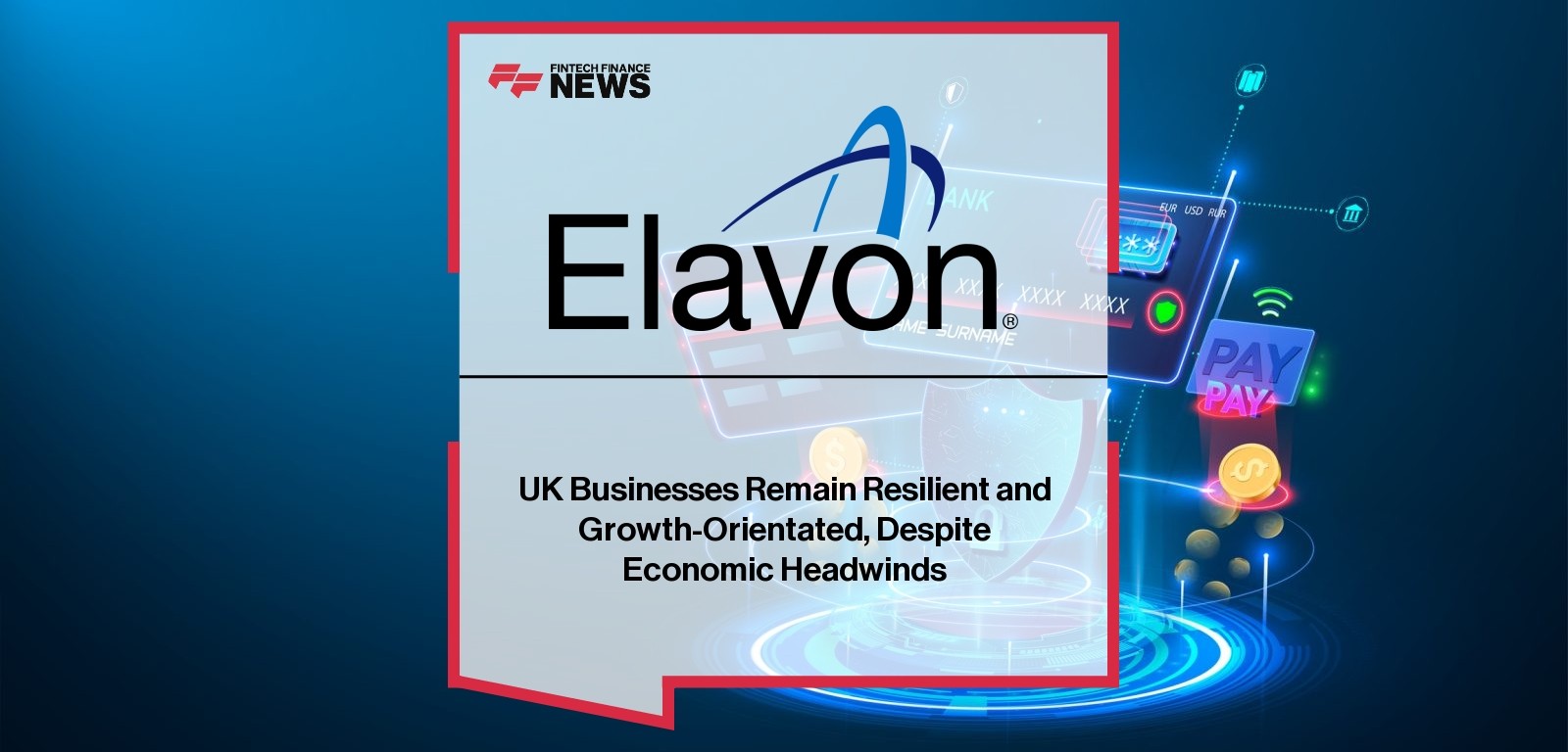 UK Businesses Remain Resilient and Growth-Orientated, Despite Economic Headwinds