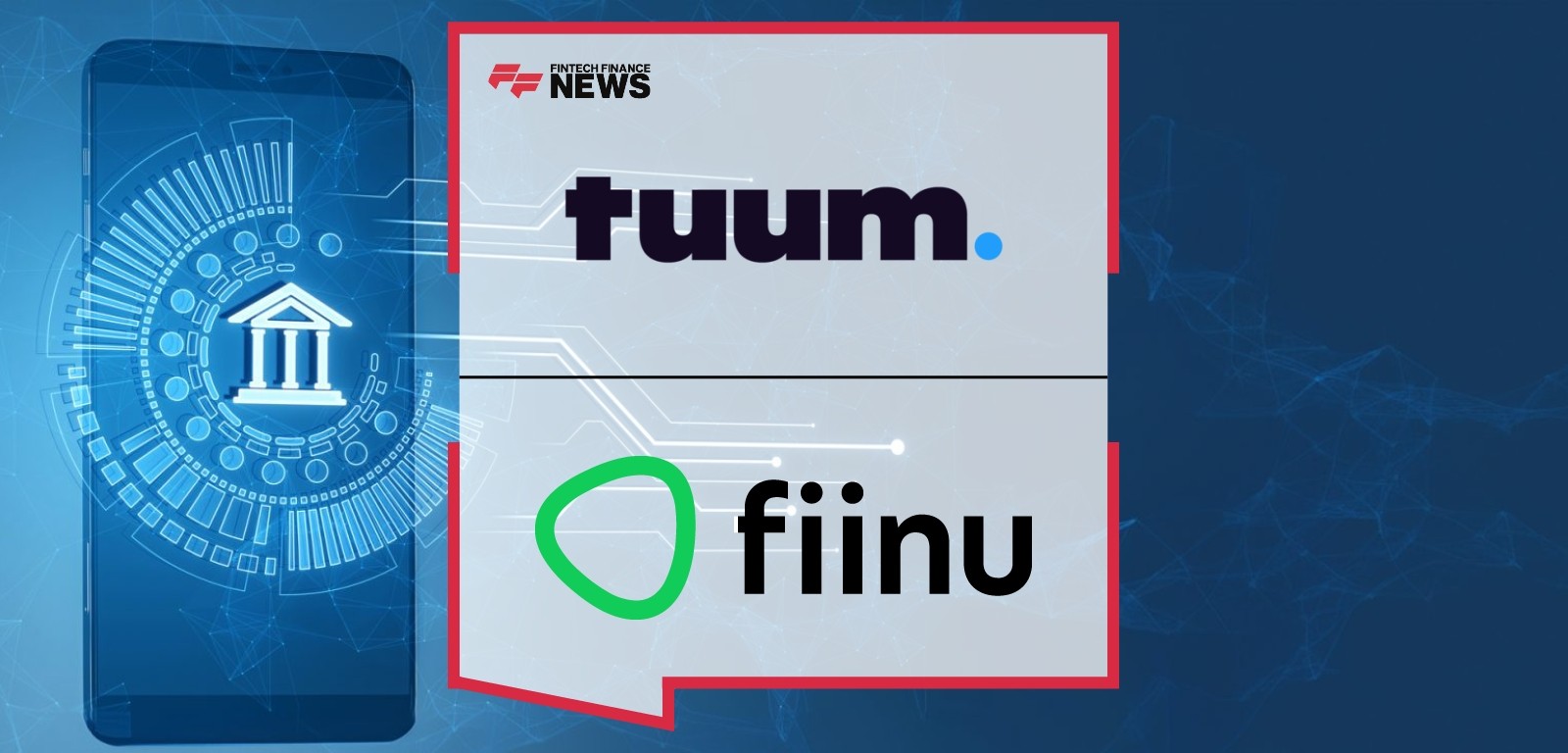 Tuum and Fiinu Reactivate Core Banking Agreement to Power White-Label Expansion