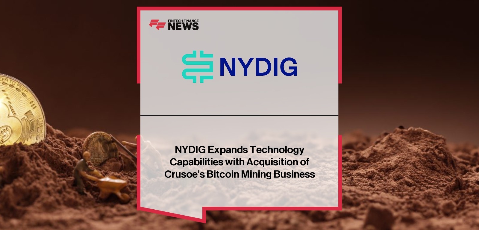 NYDIG Expands Technology Capabilities with Acquisition of Crusoe's Bitcoin Mining Business