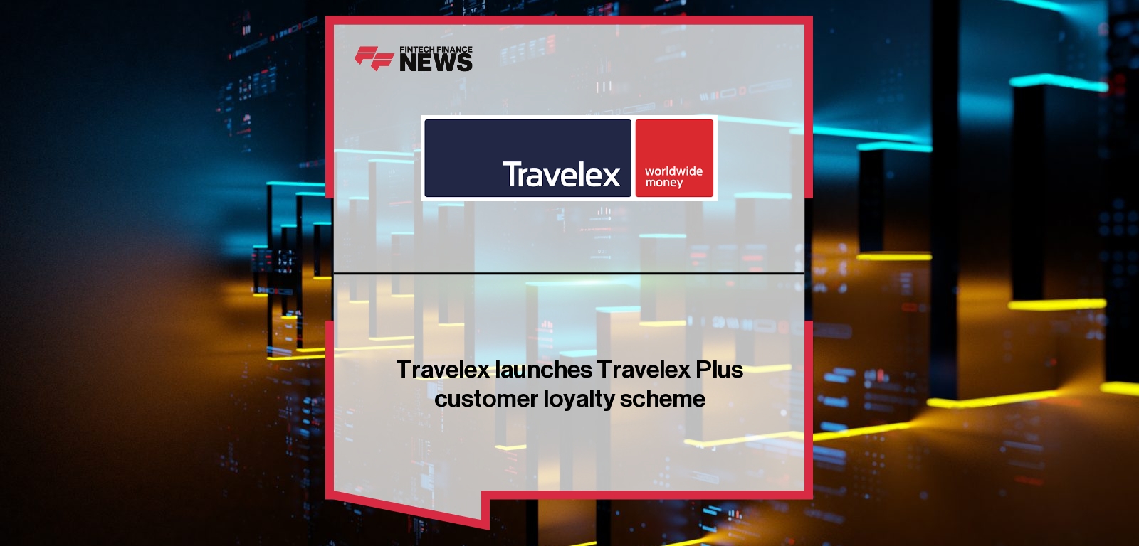 Travelex launches Travelex Plus customer loyalty scheme