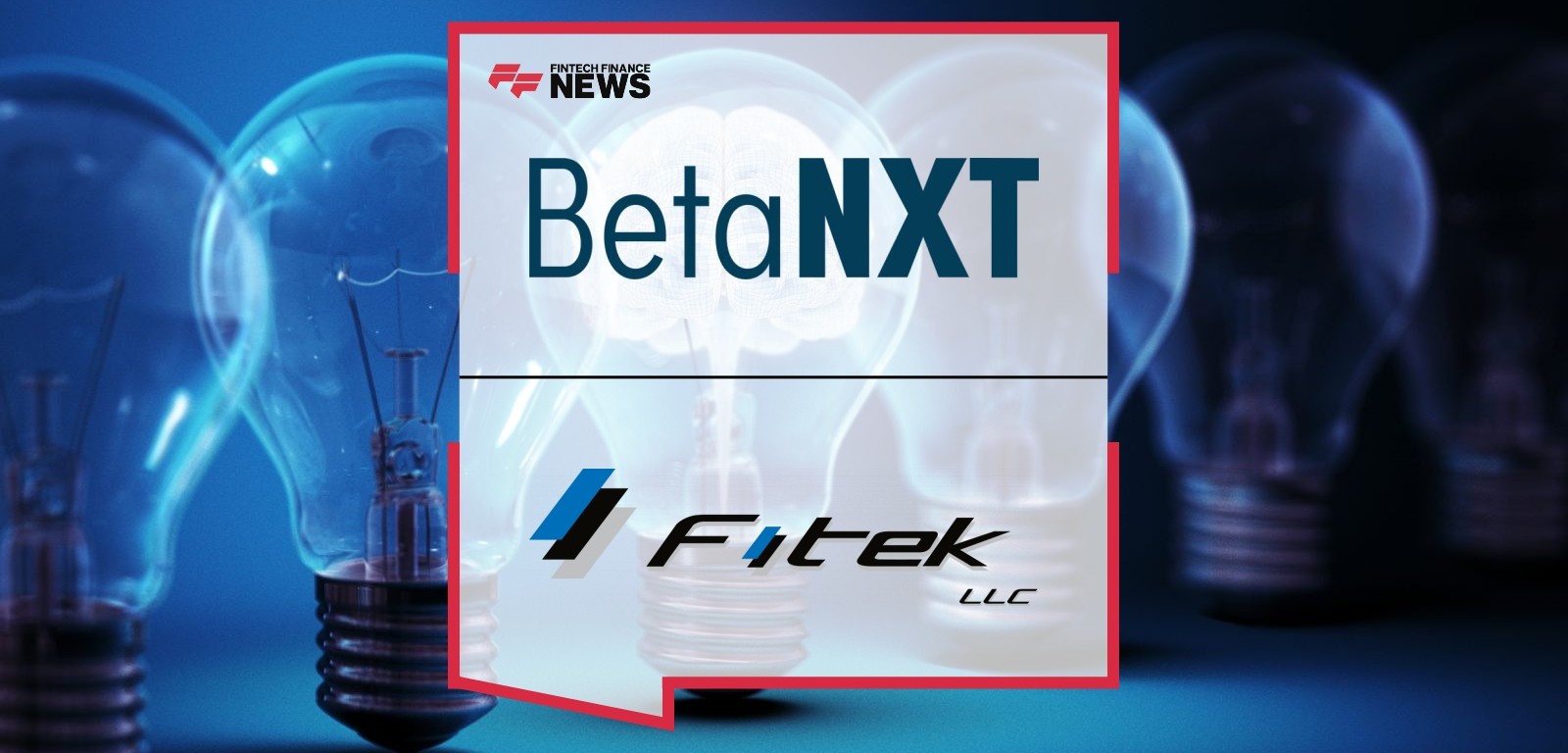 BetaNXT & Fi-Tek Introduce TrustWealthX, Allowing Clients to Seamlessly Manage & Report on Trust, Brokerage & Wealth Business