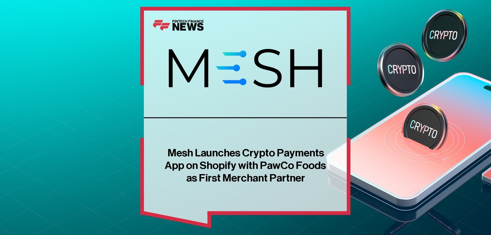 Mesh Launches Crypto Payments App on Shopify with PawCo Foods as First Merchant Partner
