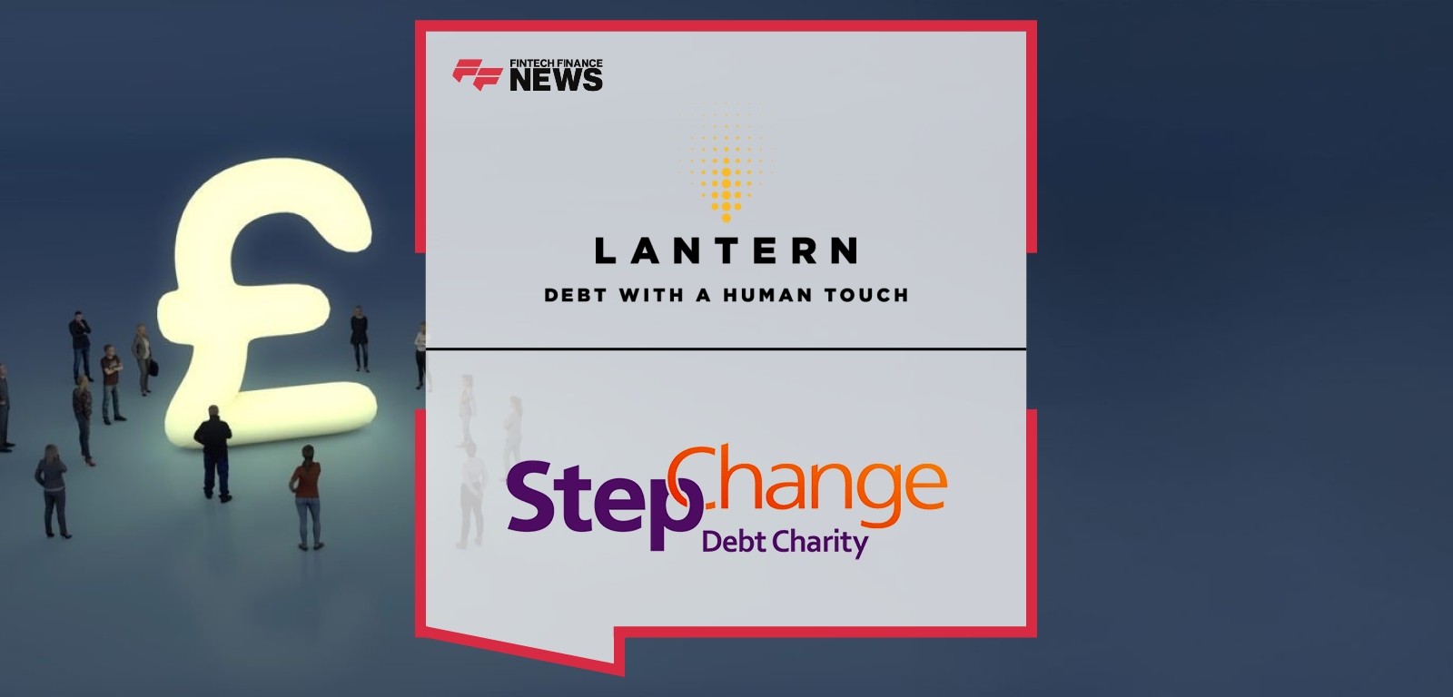 Lantern Partners With StepChange as Charity Warns Cost of Living Crisis is Plunging People Into Debt