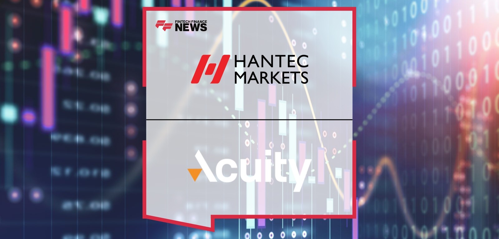 Hantec Markets Launches AI-Powered Trading Intelligence Tool in Collaboration With Acuity