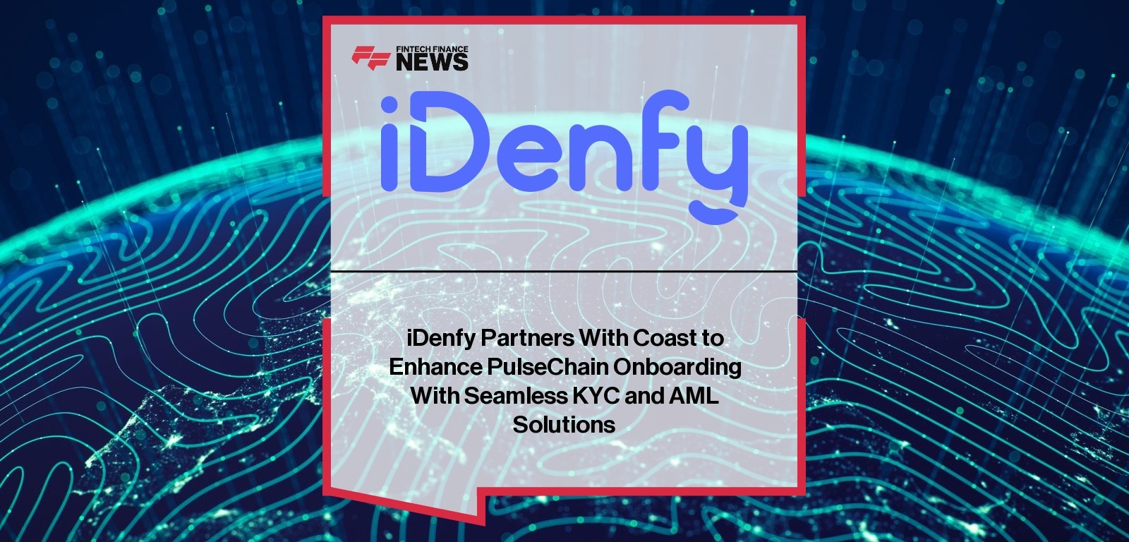iDenfy Partners With Coast to Enhance PulseChain Onboarding With Seamless KYC and AML Solutions