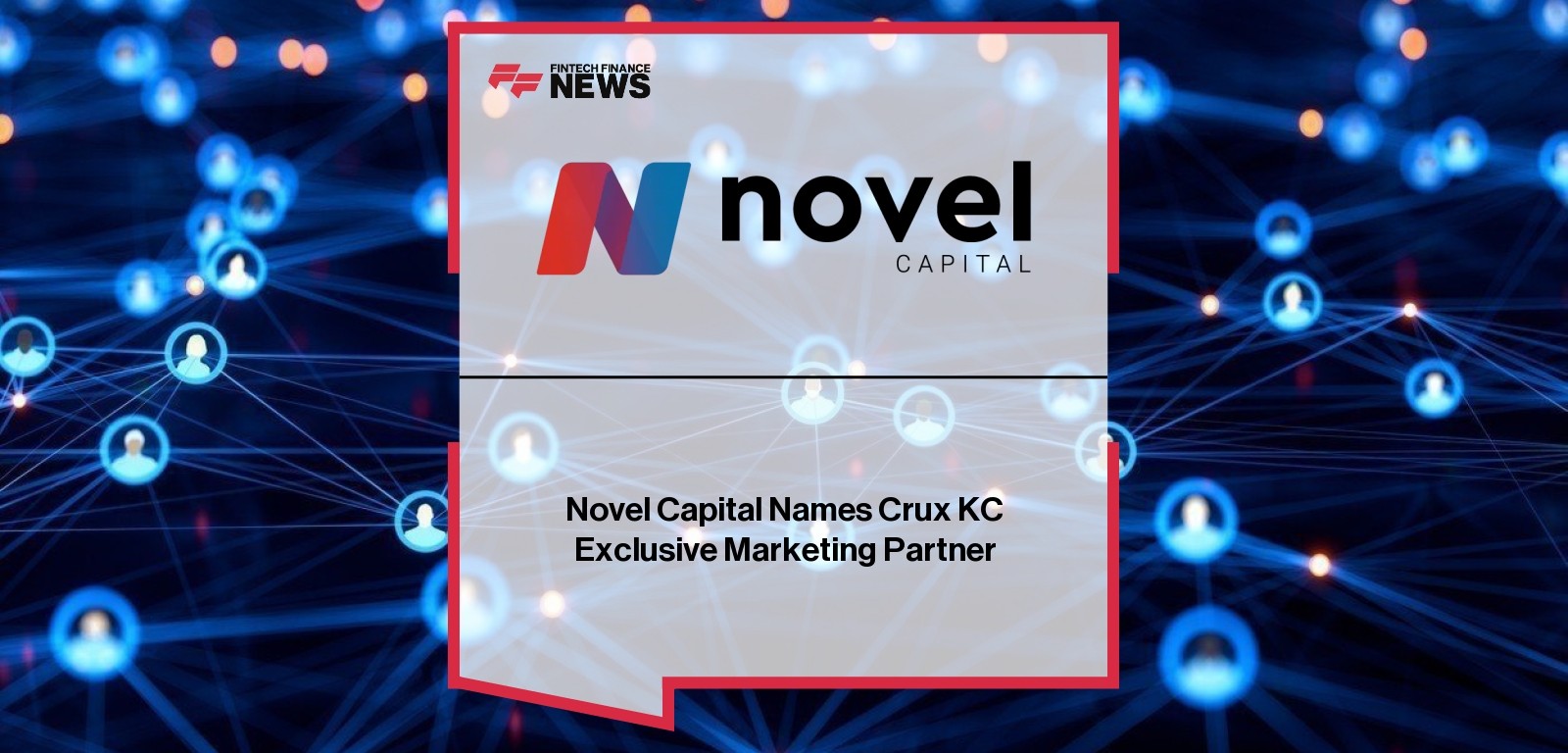 Novel Capital Names Crux KC Exclusive Marketing Partner
