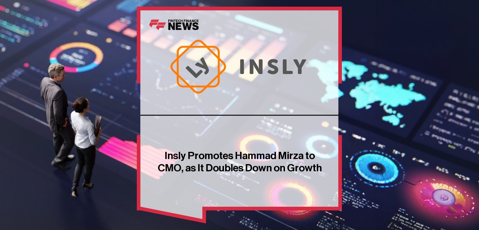 Insly Promotes Hammad Mirza to CMO, as It Doubles Down on Growth