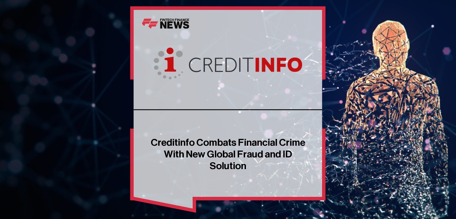 Creditinfo Combats Financial Crime With New Global Fraud and ID Solution