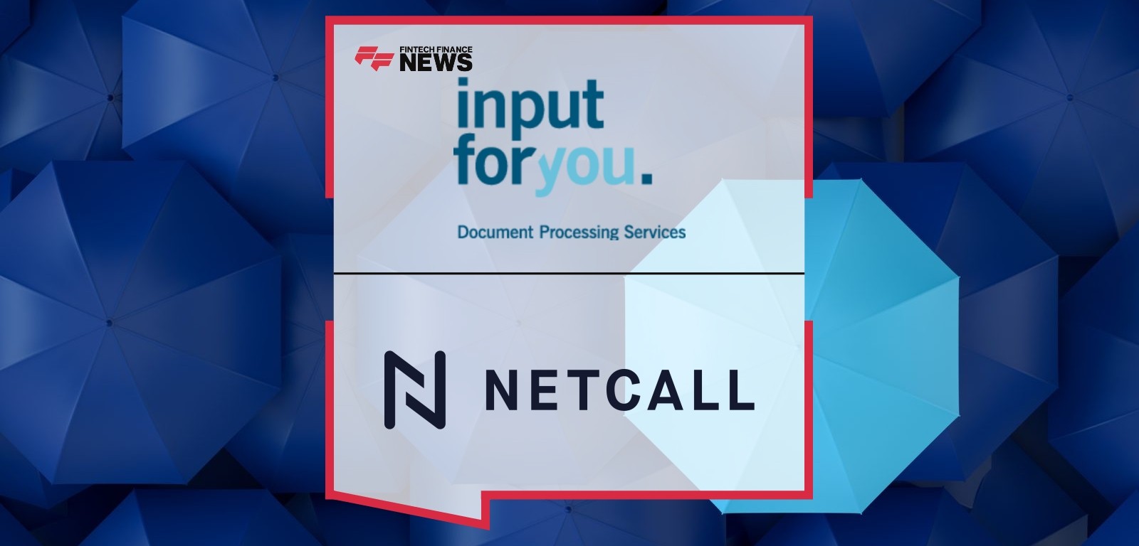 Input for You Partners With Netcall to Turbocharge Insurance Claims Processing