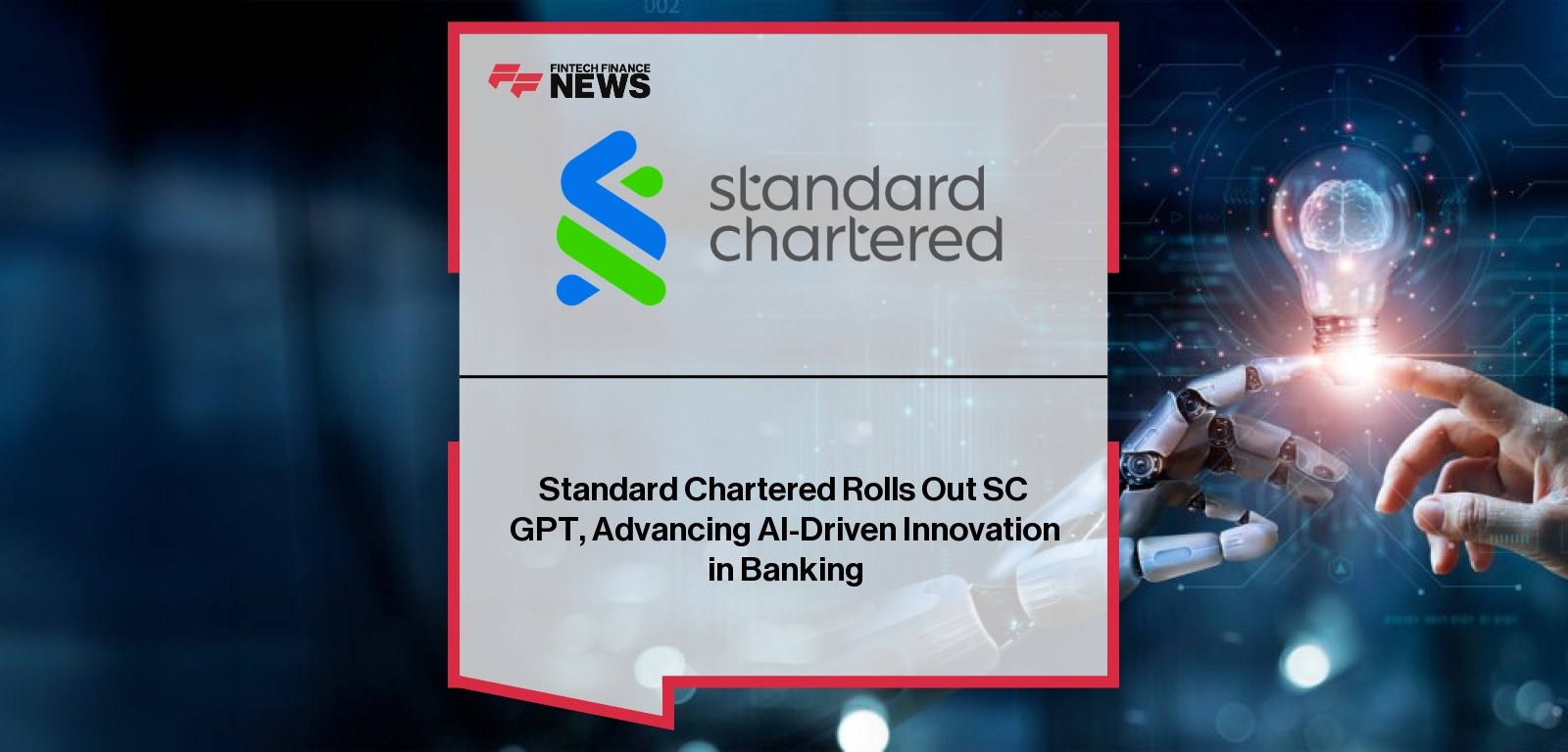 Standard Chartered Rolls Out SC GPT, Advancing AI-Driven Innovation in Banking