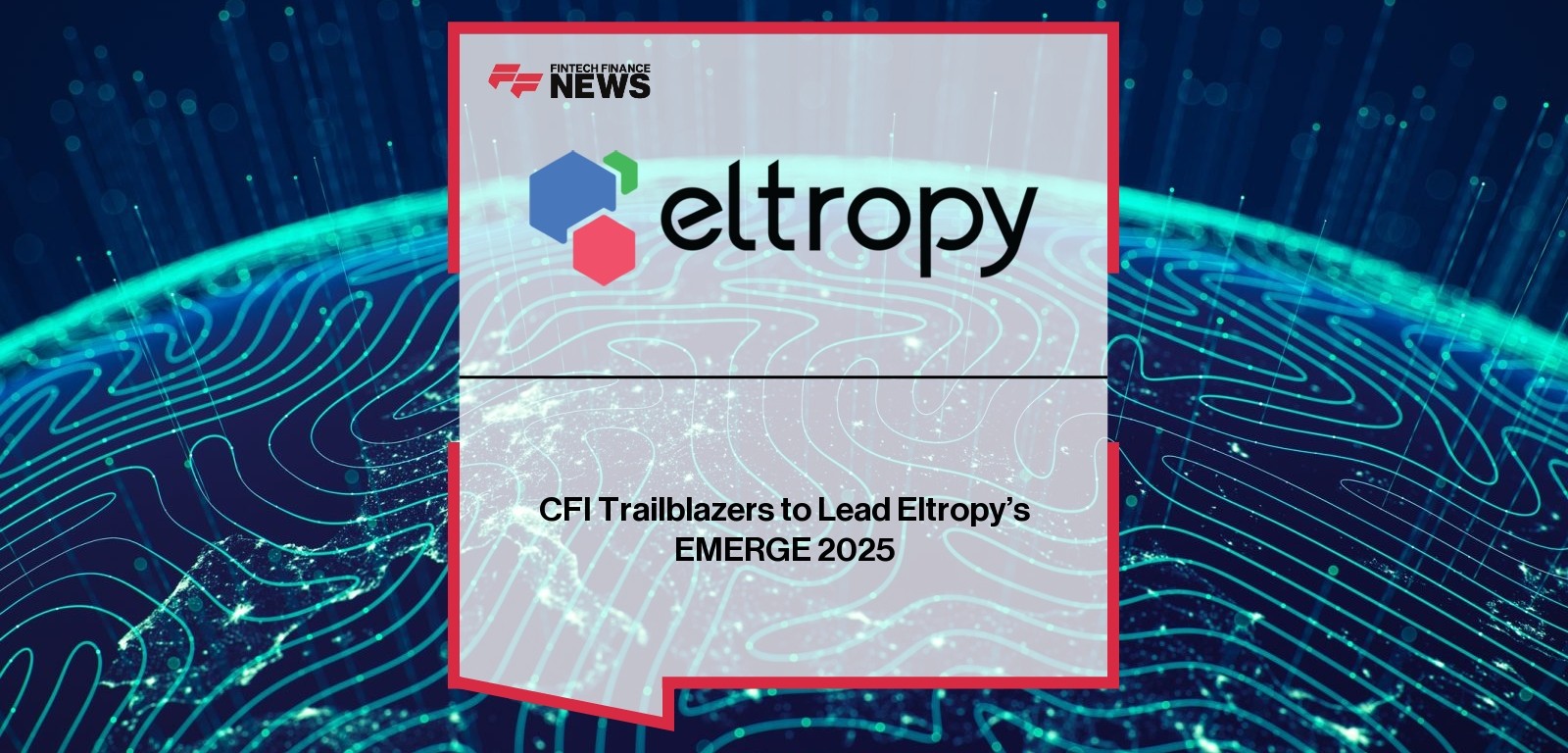 CFI Trailblazers to Lead Eltropy's EMERGE 2025