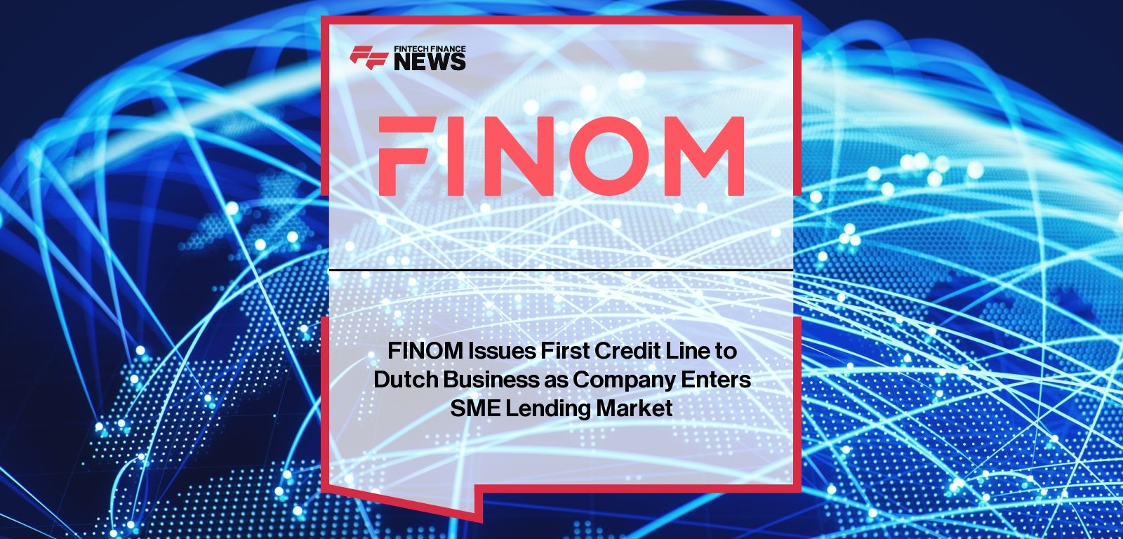 FINOM Issues First Credit Line to Dutch Business as Company Enters SME Lending Market