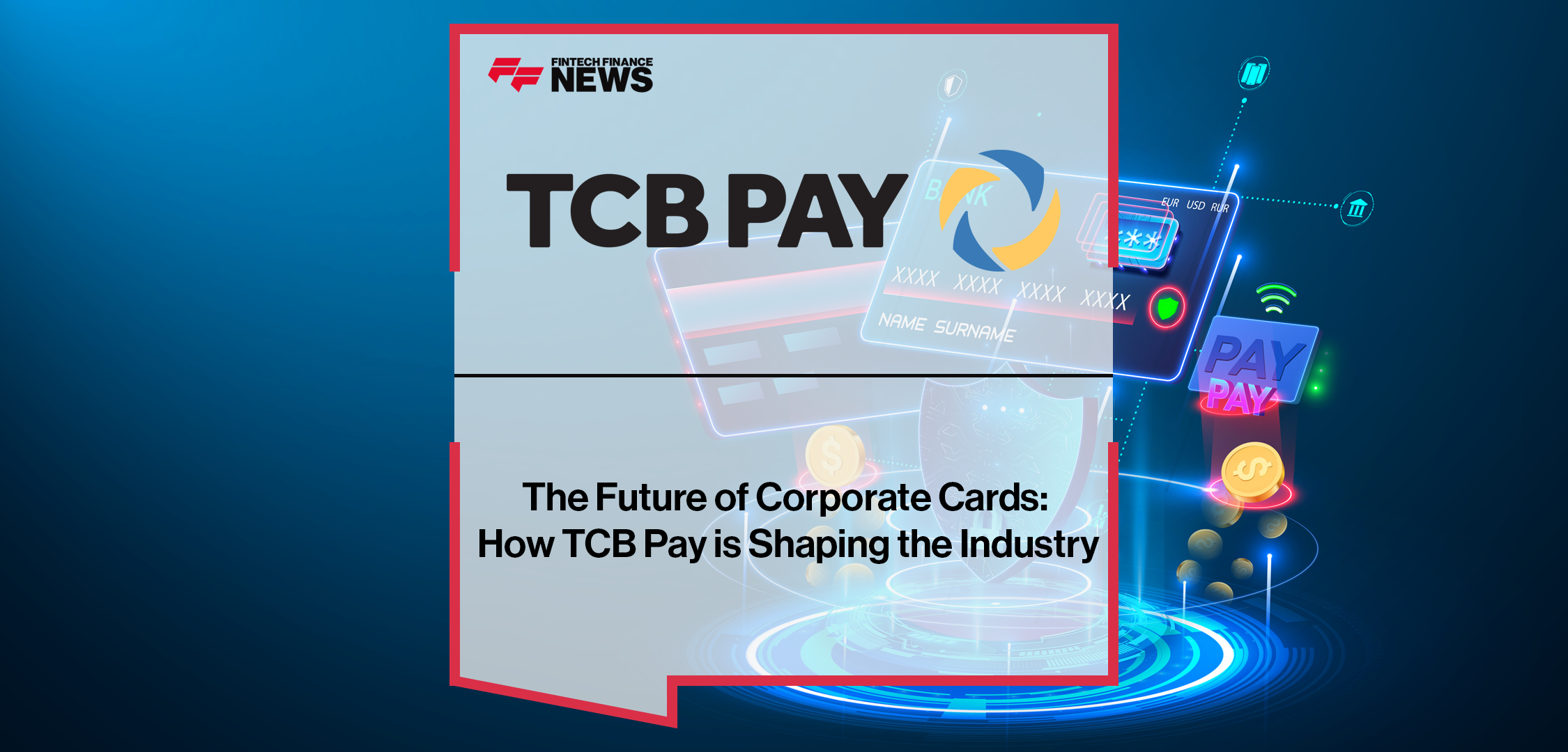 The Future of Corporate Cards: How TCB Pay is Shaping the Industry