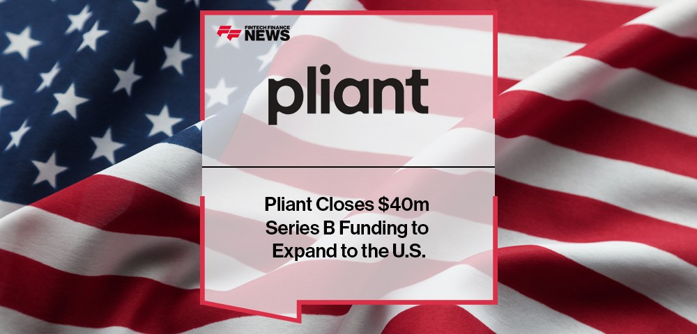 Pliant Closes $40m Series B Funding to Expand to the U.S.
