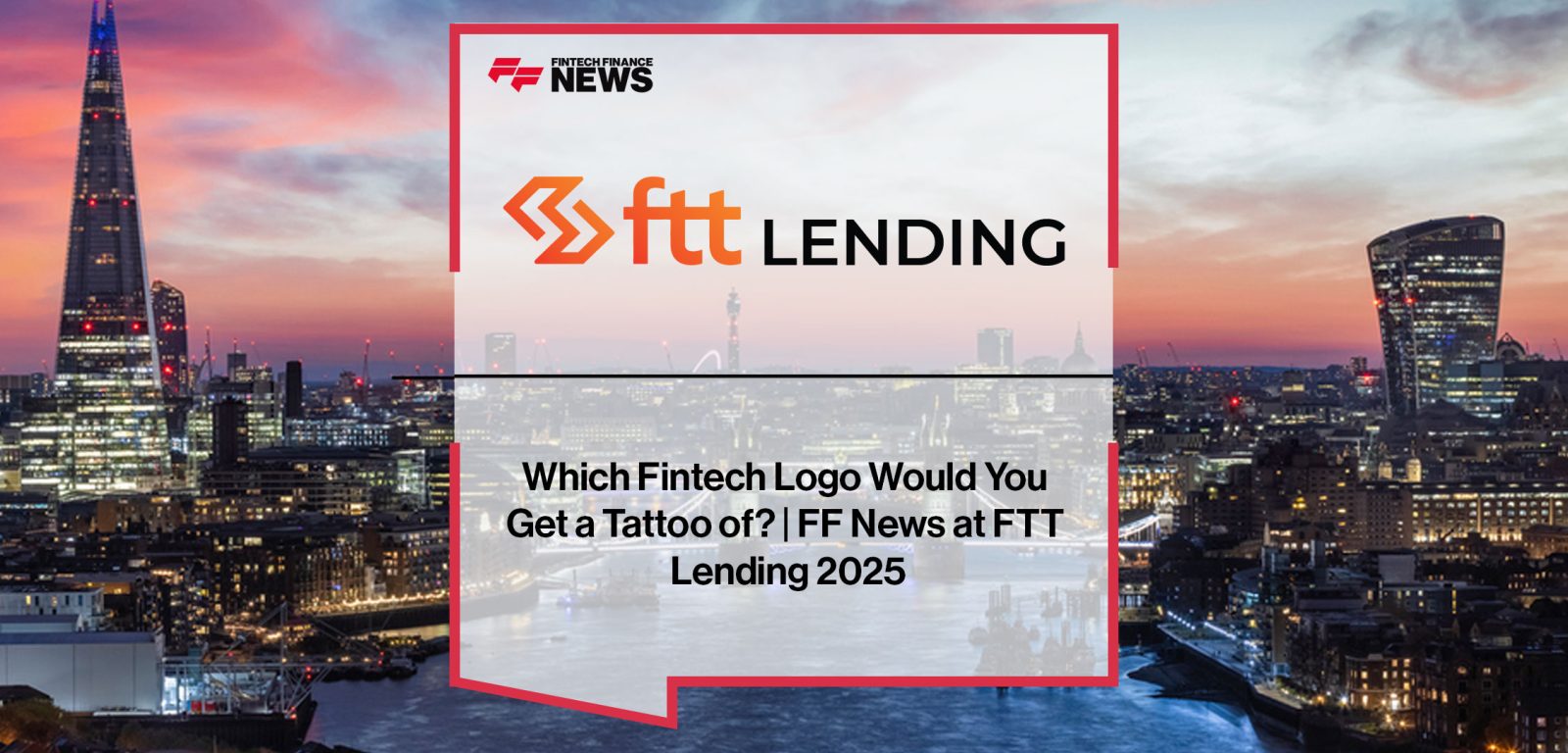 Attendees at FTT Lending 2025 share which fintech logos they would tattoo, including Monzo and Revolut, highlighting brand loyalty in fintech.