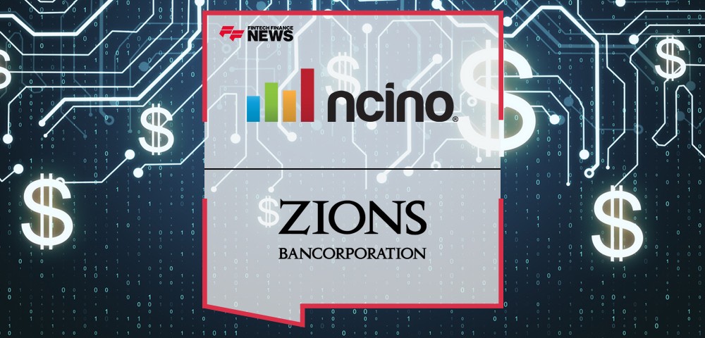 Zions Bancorporation to Implement nCino Platform and Intelligent Solutions as the Technology Foundation of its Lending End-to-End Process Transformation