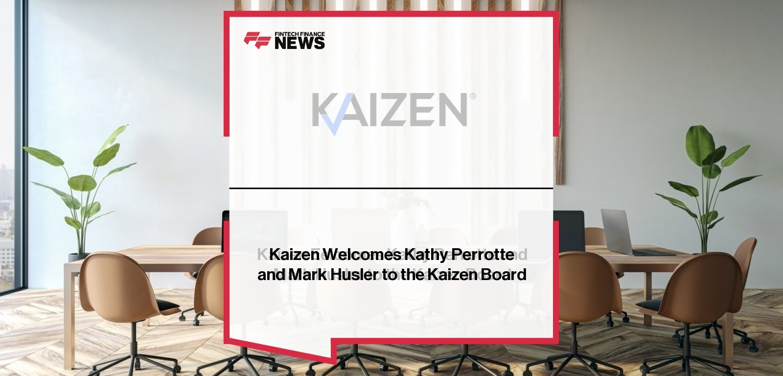 Kaizen Welcomes Kathy Perrotte and Mark Husler to the Kaizen Board