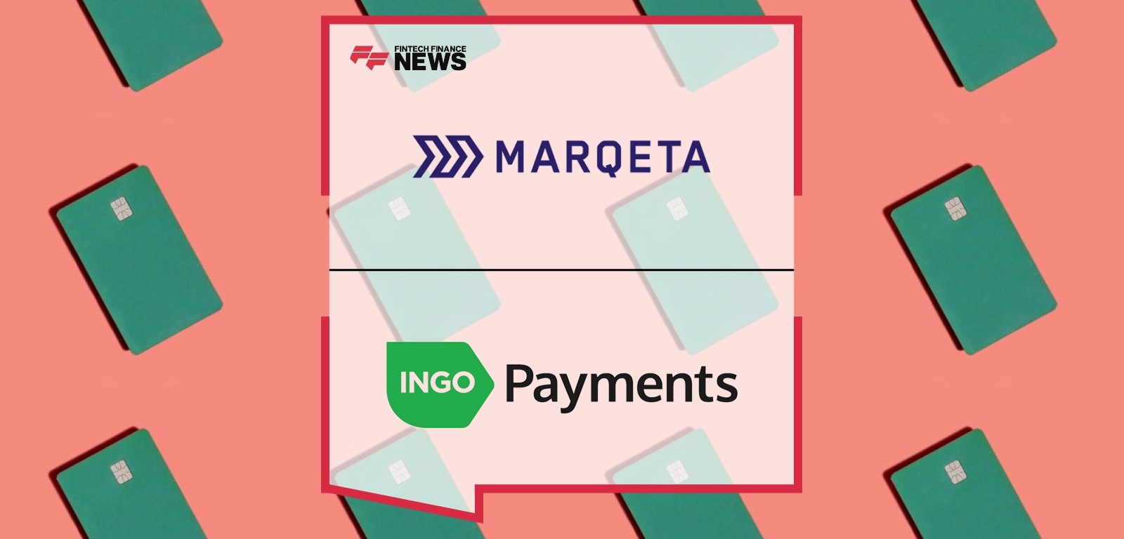 Ingo Payments Selects Marqeta as Issuer Processor for Enhanced Embedded Banking Platform