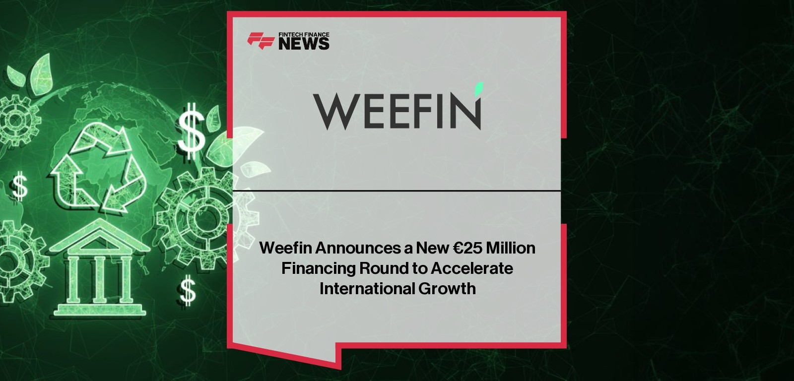 WeeFin Announces a New €25 Million Financing Round to Accelerate International Growth