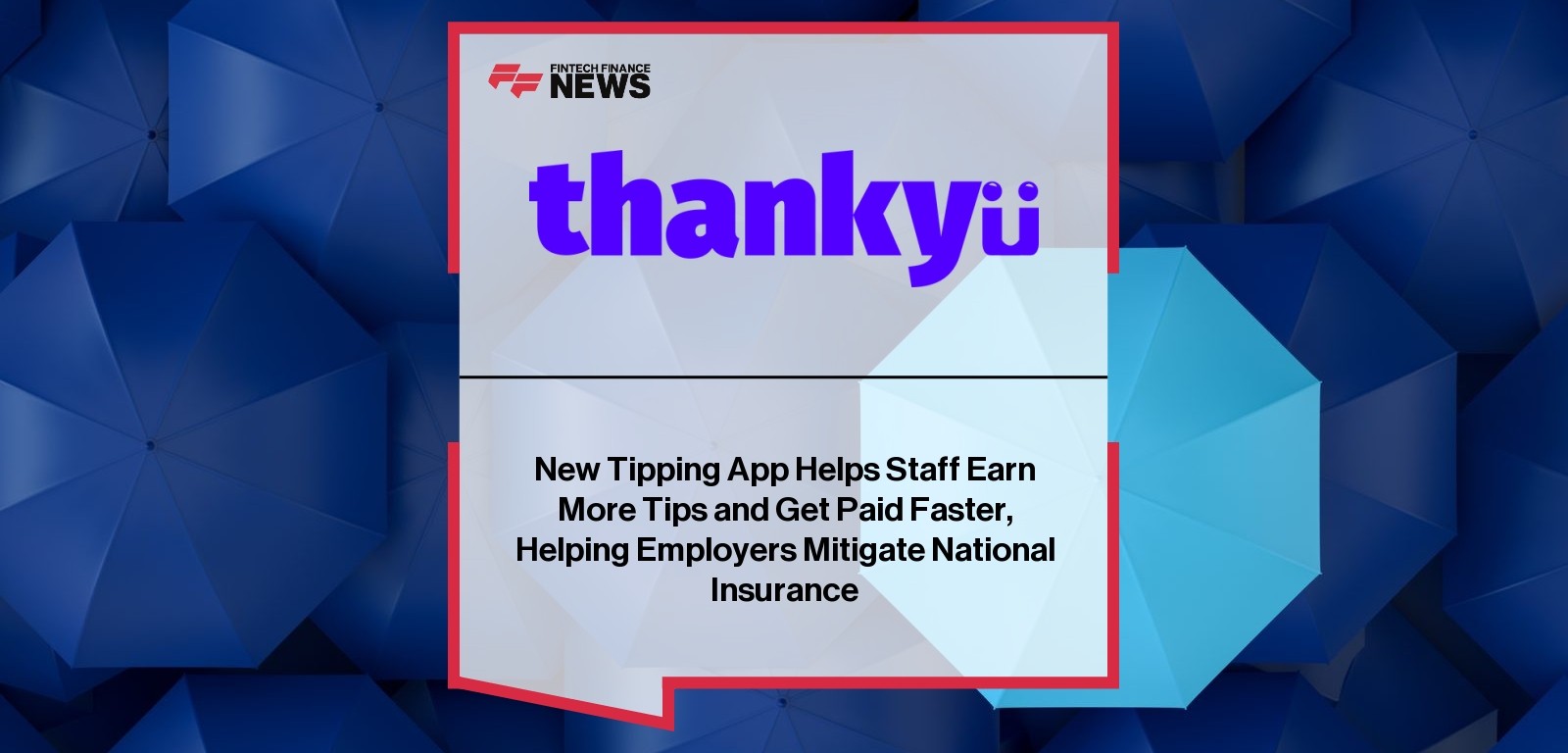 New Tipping App Helps Staff Earn More Tips and Get Paid Faster, Helping Employers Mitigate National Insurance
