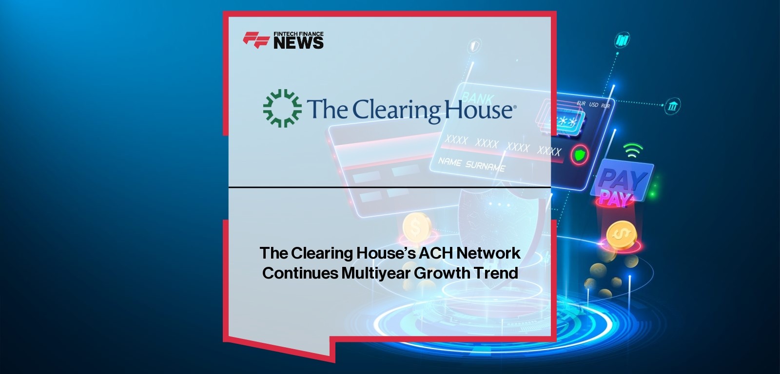 The Clearing House’s ACH Network Continues Multiyear Growth Trend
