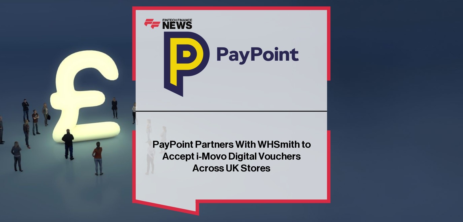 PayPoint Partners With WHSmith to Accept i-Movo Digital Vouchers Across UK Stores