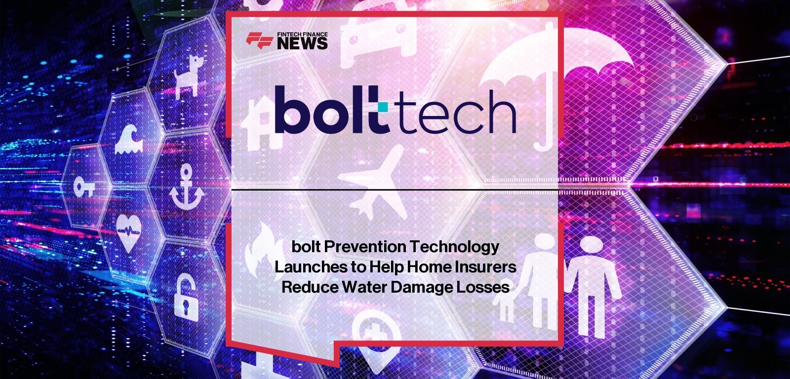 bolt Prevention Technology Launches to Help Home Insurers Reduce Water Damage Losses