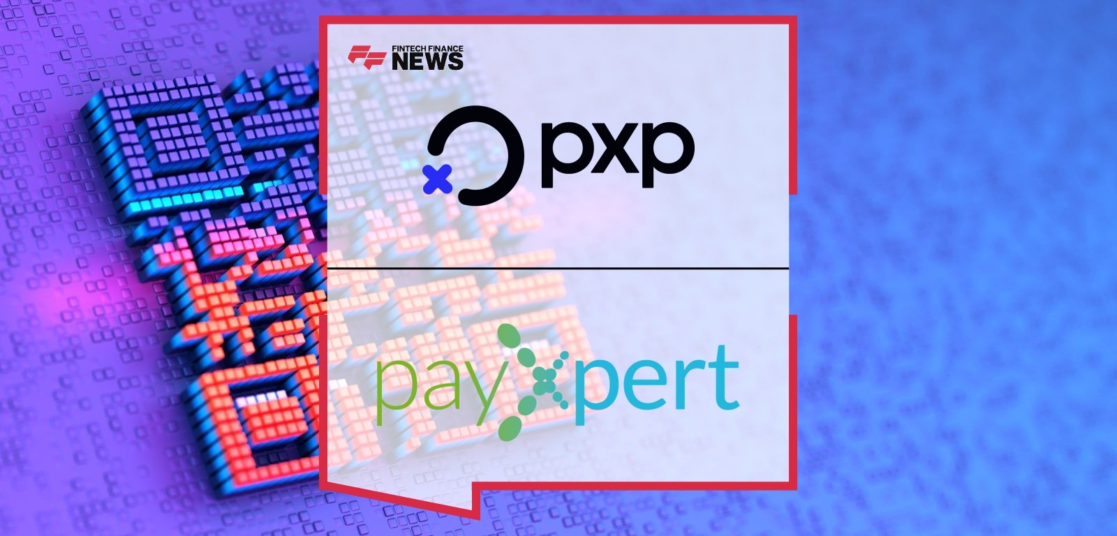 PXP and PayXpert Ltd. Break Down Borders: Unleashing Asian Market Potential for UK Merchants