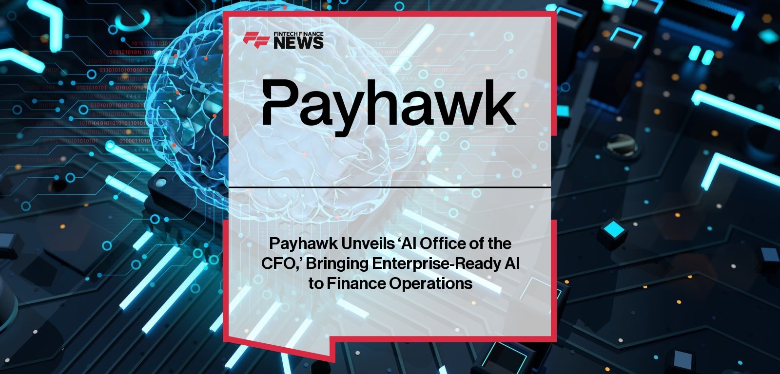 Payhawk Unveils 'AI Office of the CFO,' Bringing Enterprise-Ready AI to Finance Operations