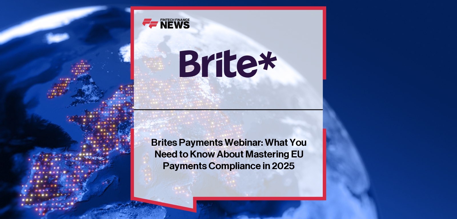 Brites Payments Webinar: What You Need to Know About Mastering EU Payments Compliance in 2025