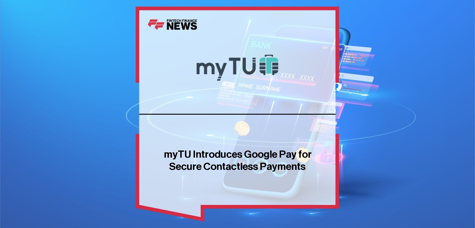 myTU Introduces Google Pay for Secure Contactless Payments