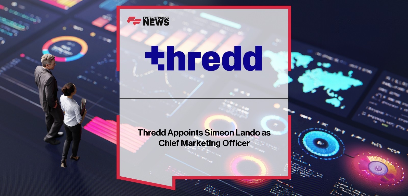 Thredd Appoints Simeon Lando as Chief Marketing Officer