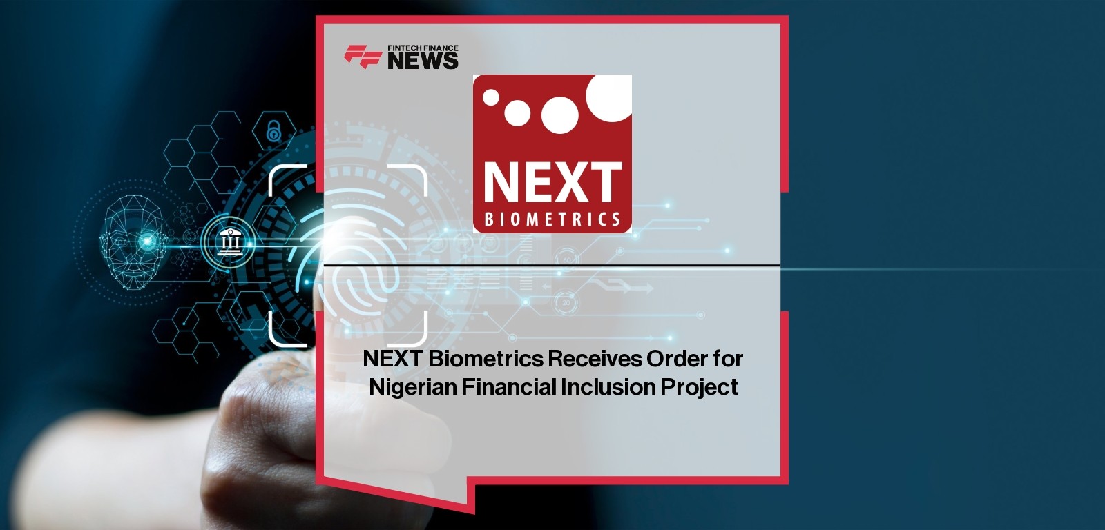 NEXT Biometrics Receives Order for Nigerian Financial Inclusion Project