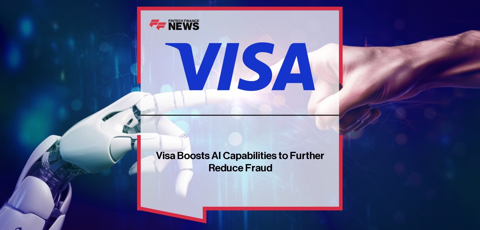 Visa Boosts AI Capabilities to Further Reduce Fraud