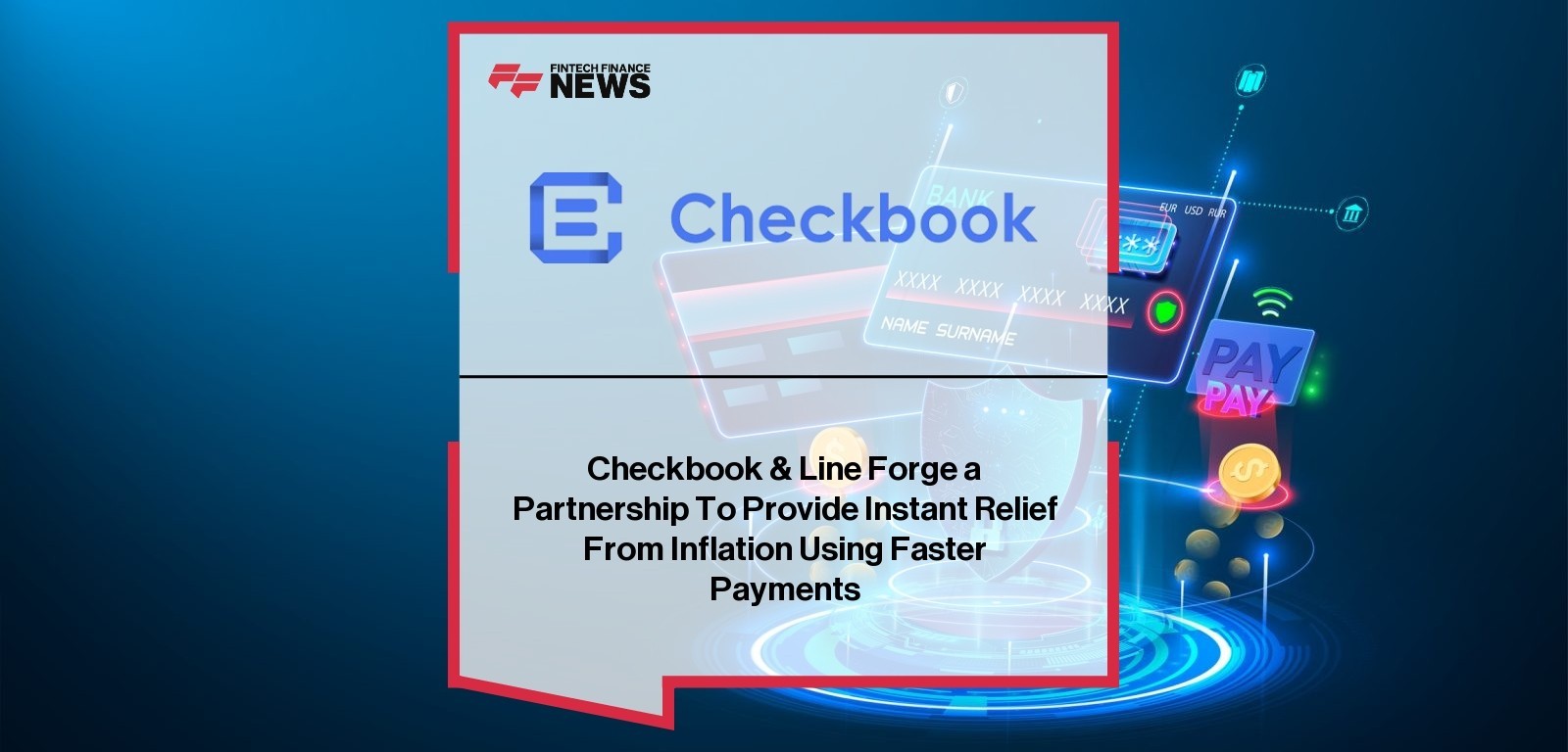 Checkbook & Line Forge a Partnership To Provide Instant Relief From Inflation Using Faster Payments