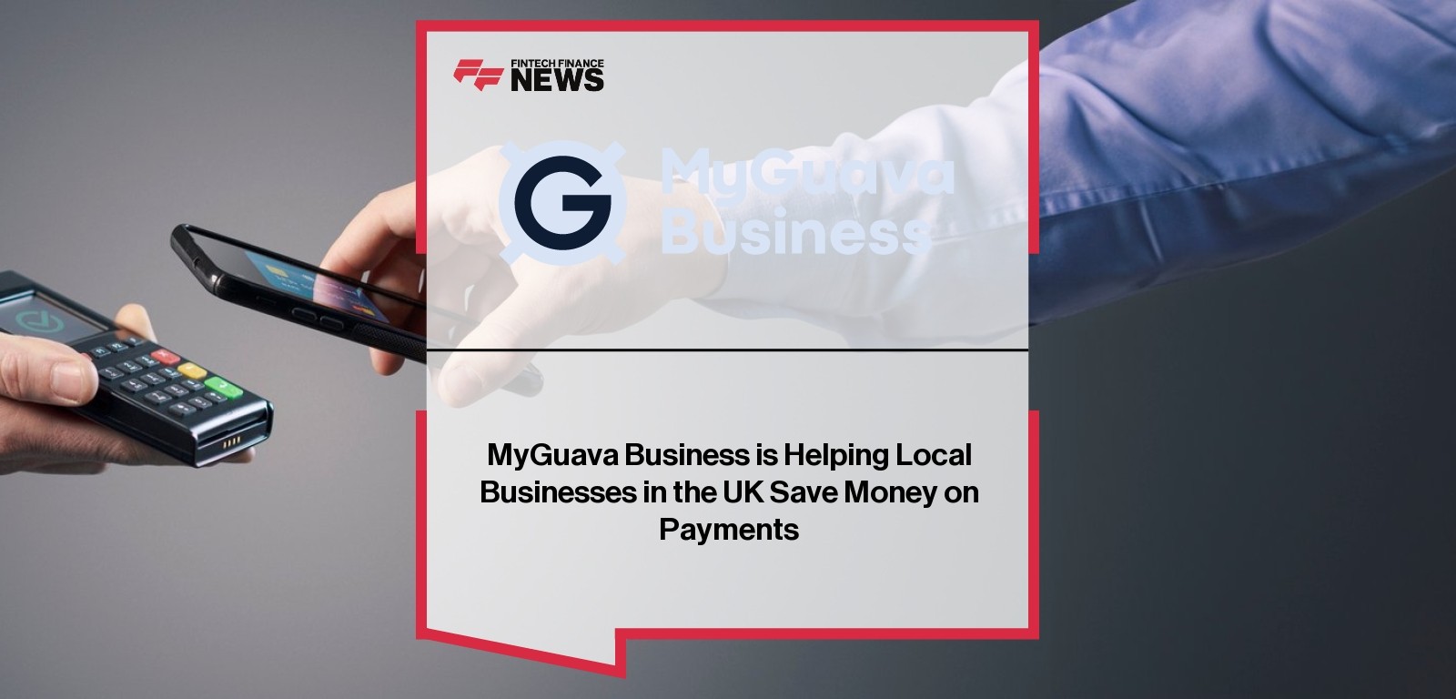 MyGuava Business is Helping Local Businesses in the UK Save Money on Payments